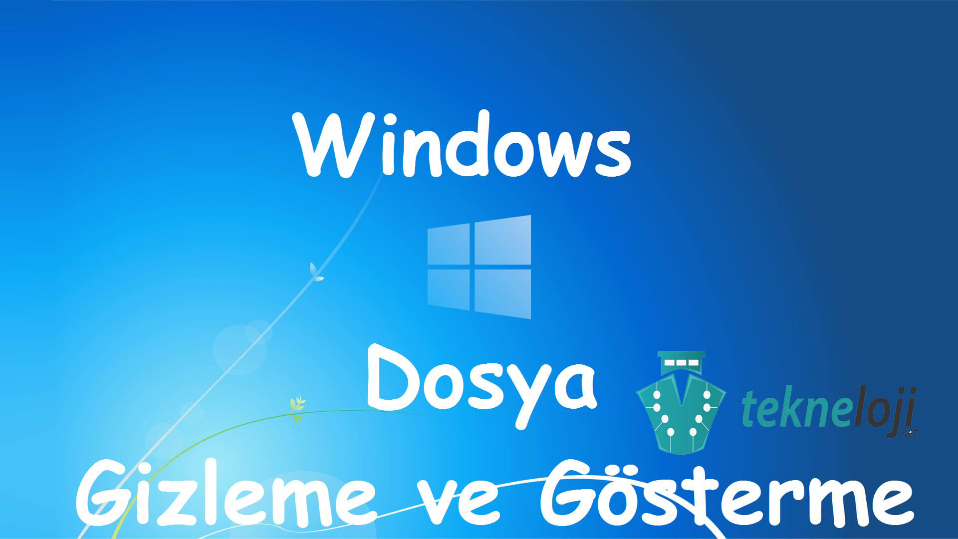 Photo of Windows Dosya Nasıl Gizlenir? Gizli Dosyalar Nasıl Açığa Çıkarılır?