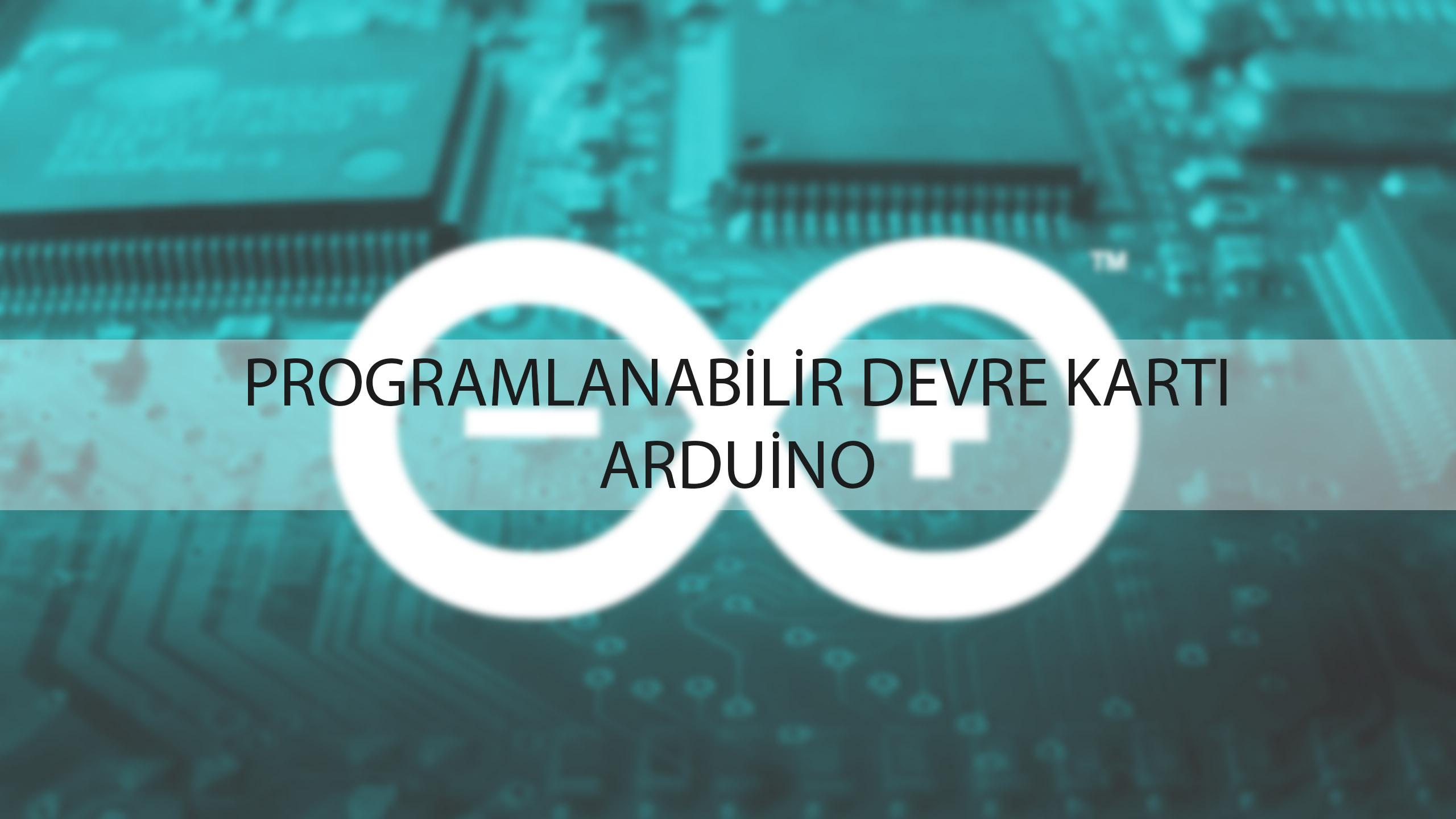 Programlanabilir Devre Kartı:Arduino