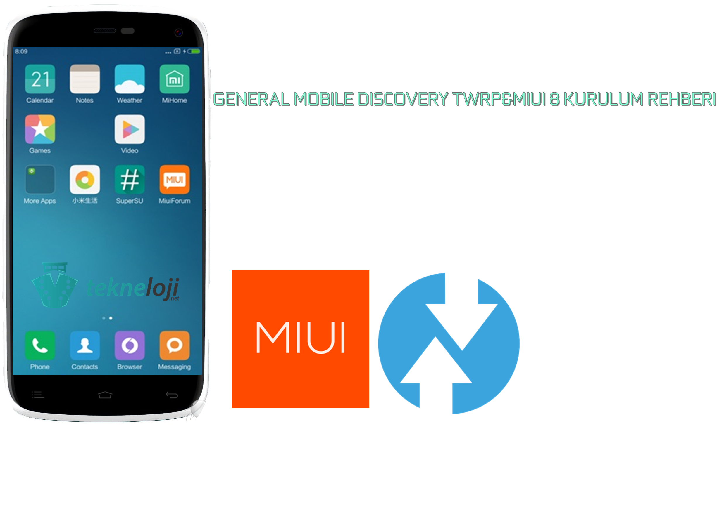 General Mobile Discovery MIUI 8 ve TWRP Yükleme Rehberi