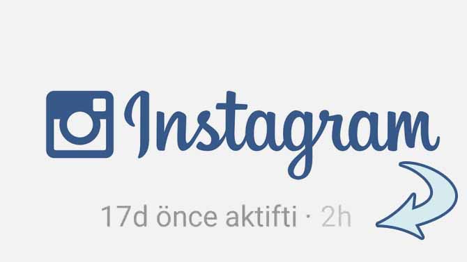 Instagram’a Son Görülme Özelliği Geldi !