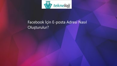 Photo of Facebook İçin E-posta Adresi Nasıl Kurulur?