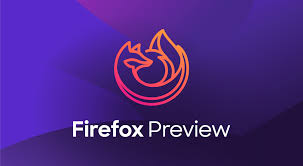 Firefox Preview’in Çıkış Tarihi Belli Oldu!
