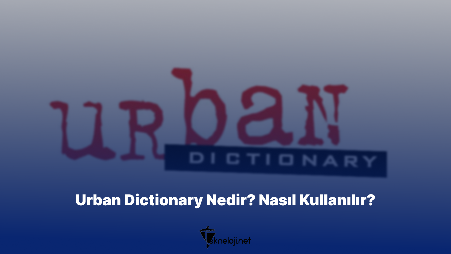 Urban Dictionary Nedir Nas l Kullan l r Tekneloji Net